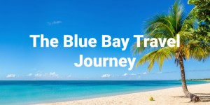 The Blue Bay Travel Journey