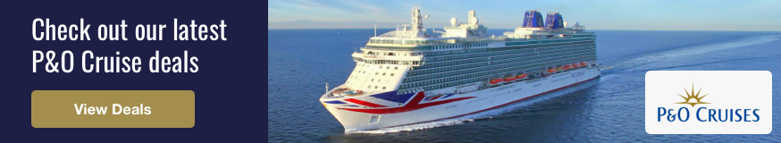 Click here to see our latest P&O Cruise deals